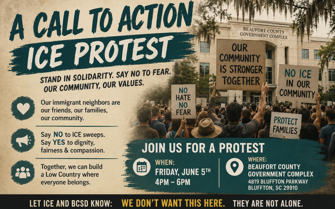 A Call to Action – ICE Protest – Friday, June 5th from 4-6pm