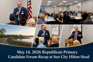 May 14, 2026 Republican Primary Candidate Forum Recap at Sun City Hilton Head